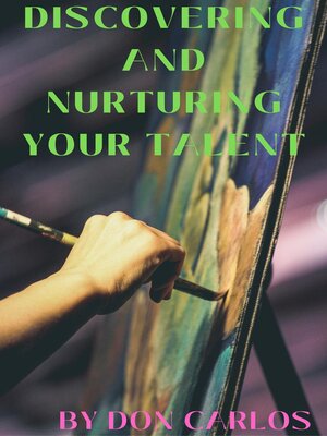 cover image of Discovering and Nurturing Your Talent